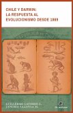 Chile y Darwin: la respuesta al evolucionismo desde 1869 (eBook, ePUB) Chile y Darwin: la respuesta al evolucionismo desde 1869 (eBook, ePUB)