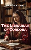 The Librarian of Cordoba (eBook, ePUB) The Librarian of Cordoba (eBook, ePUB)
