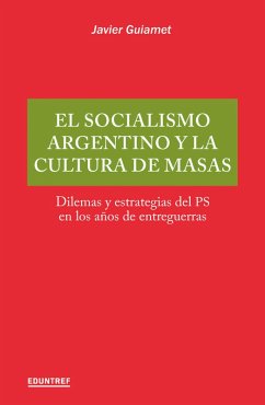 Cover El socialismo argentino y la cultura de masas (eBook, ePUB)
