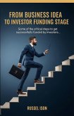 From Business Idea to Investor Funding Stage (eBook, ePUB) From Business Idea to Investor Funding Stage (eBook, ePUB)