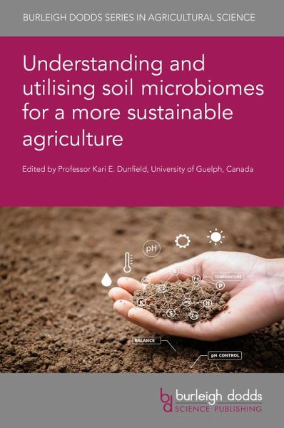 Understanding and utilising soil microbiomes for a more sustainable agriculture (eBook, ePUB) Understanding and utilising soil microbiomes for a more sustainable agriculture (eBook, ePUB)