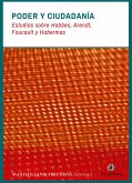 Poder y ciudadanía: estudios sobre Hobbes, Foucault, Habermas y Arendt (eBook, ePUB) Poder y ciudadanía: estudios sobre Hobbes, Foucault, Habermas y Arendt (eBook, ePUB)