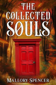 The Collected Souls (eBook, ePUB) - Spencer, Mallory
