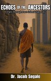 Echoes of the Ancestors (eBook, ePUB) Echoes of the Ancestors (eBook, ePUB)