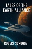 Tales of the Earth Alliance (eBook, ePUB) Tales of the Earth Alliance (eBook, ePUB)
