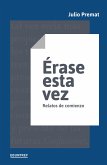 Érase esta vez (eBook, ePUB) Érase esta vez (eBook, ePUB)