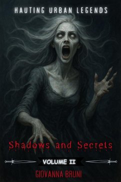 Shadows and Secrets: Haunting Urban Legends Volume II (Haunting Tales from Around the World, #2) (eBook, ePUB) - Bruni, Giovanna