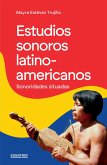 Estudios sonoros latinoamericanos (eBook, ePUB)