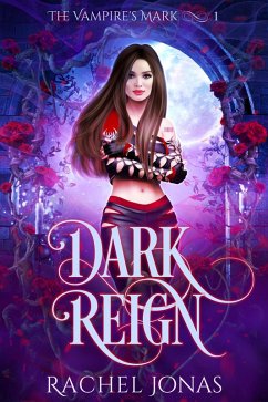 Cover Dark Reign (The Vampire's Mark, #1) (eBook, ePUB)