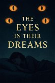The Eyes in Their Dreams (eBook, ePUB) The Eyes in Their Dreams (eBook, ePUB)