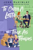 To Catch a Latte Thick as Thieves (eBook, ePUB) To Catch a Latte Thick as Thieves (eBook, ePUB)
