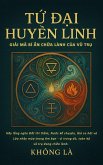T¿ Ð¿i Huy¿n Linh - Gi¿i Mã Bí ¿n Ch¿a Lành Vu Tr¿ (eBook, ePUB)