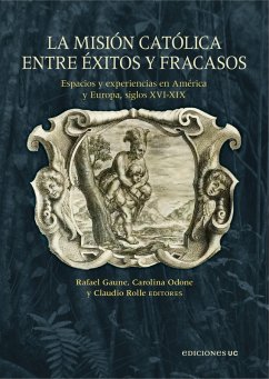 La misión católica entre éxitos y fracasos (eBook, ePUB) - Gaune, Rafael; Odone, Carlina; Rolle, Claudio