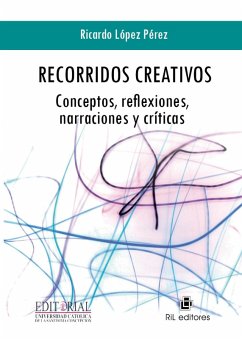 Cover Recorridos creativos: conceptos, reflexiones, narraciones y críticas (eBook, ePUB)