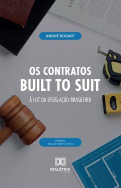Cover Os Contratos Built to Suit à Luz da Legislação Brasileira (eBook, ePUB)