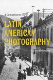 A Companion to Latin American Photography (eBook, ePUB) A Companion to Latin American Photography (eBook, ePUB)