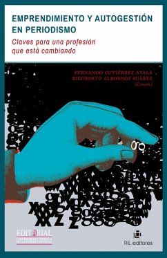 Cover Emprendimiento y autogestión en periodismo: claves para una profesión que está cambiando (eBook, ePUB)