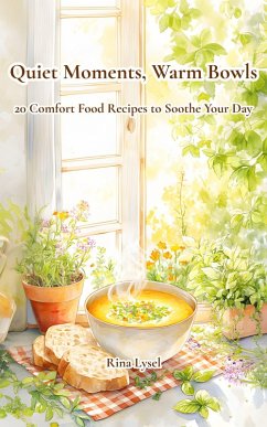 Cover Quiet Moments, Warm Bowls (eBook, ePUB)