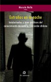Extraños en la noche. Intelectuales y usos políticos del conocimiento durante la transición chilena (eBook, ePUB) Extraños en la noche. Intelectuales y usos políticos del conocimiento durante la transición chilena (eBook, ePUB)