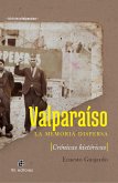 Valparaíso: la memoria dispersa (eBook, ePUB) Valparaíso: la memoria dispersa (eBook, ePUB)