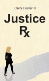 Justice Rx. (eBook, ePUB) Justice Rx. (eBook, ePUB)