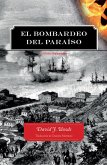 El bombardeo del paraíso (eBook, ePUB) El bombardeo del paraíso (eBook, ePUB)