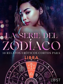 Cover La serie del Zodíaco: 10 relatos eróticos cortos para Libra (eBook, ePUB)