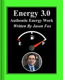 Energy 3.0 Authentic Energy Work (eBook, ePUB)