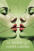 Le Baiser qui Coupe les Lèvres (eBook, ePUB)