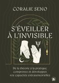 S'éveiller à l'invisible (eBook, ePUB) S'éveiller à l'invisible (eBook, ePUB)