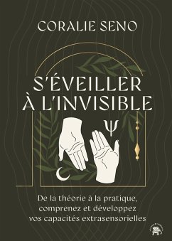 S'éveiller à l'invisible (eBook, ePUB) - Seno, Coralie