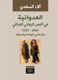 Aggression in Iraqi Fiction (2000-2020): A Study of Motives and Behavior (eBook, ePUB)