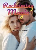 Reclaiming Magic (eBook, ePUB)