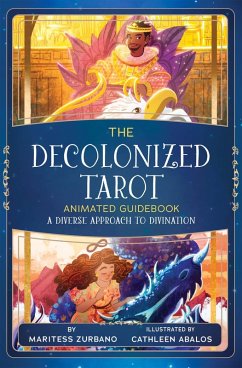 Cover The Decolonized Tarot Animated Guidebook: A Diverse Approach to Divination (eBook, ePUB)