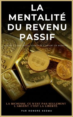 Cover La Mentalite Du Revenu Passif (eBook, ePUB)