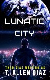 Lunatic City (eBook, ePUB)
