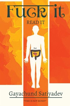 Fuck it, Read it. (eBook, ePUB) - Satiyadev, Gayachund