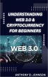 Understanding Web 3.0 & Cryptocurrency... - Bild 1