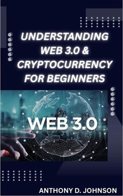 Cover Understanding Web 3.0 & Cryptocurrency For Beginners (eBook, ePUB)