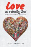 Love as a Healing Tool (eBook, ePUB) Love as a Healing Tool (eBook, ePUB)