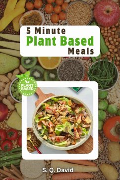 Cover 5 Minute Plant Based Meals (eBook, ePUB)