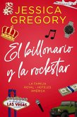 El Billonario y la Rockstar (La Familia Royal - Hoteles América, #2) (eBook, ePUB) El Billonario y la Rockstar (La Familia Royal - Hoteles América, #2) (eBook, ePUB)