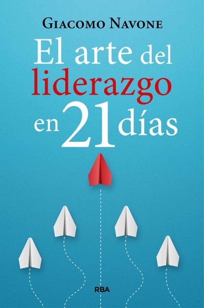El arte del liderazgo en 21 días (eBook, ePUB) El arte del liderazgo en 21 días (eBook, ePUB)