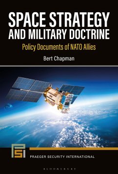 Space Strategy and Military Doctrine (eBook, ePUB) - Chapman, Bert Space Strategy and Military Doctrine (eBook, ePUB) - Chapman, Bert