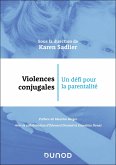 Violences conjugales : un défi pour la parentalité (eBook, ePUB) Violences conjugales : un défi pour la parentalité (eBook, ePUB)