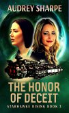 The Honor of Deceit (Starhawke Rising, #3) (eBook, ePUB) The Honor of Deceit (Starhawke Rising, #3) (eBook, ePUB)