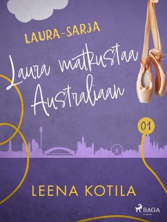 Laura matkustaa Australiaan (eBook, ePUB) - Kotila, Leena