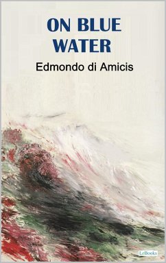 On Blue Water (eBook, ePUB) - de Amicis, Edmondo