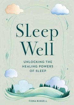 Cover Sleep well Unlocking The Healing Powers of Sleep (eBook, ePUB)