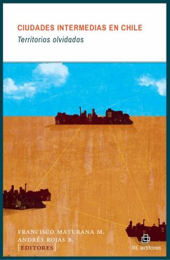 Cover Ciudades intermedias en Chile: territorios olvidados (eBook, ePUB)